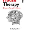 House Therapy by Sudha Hamilton