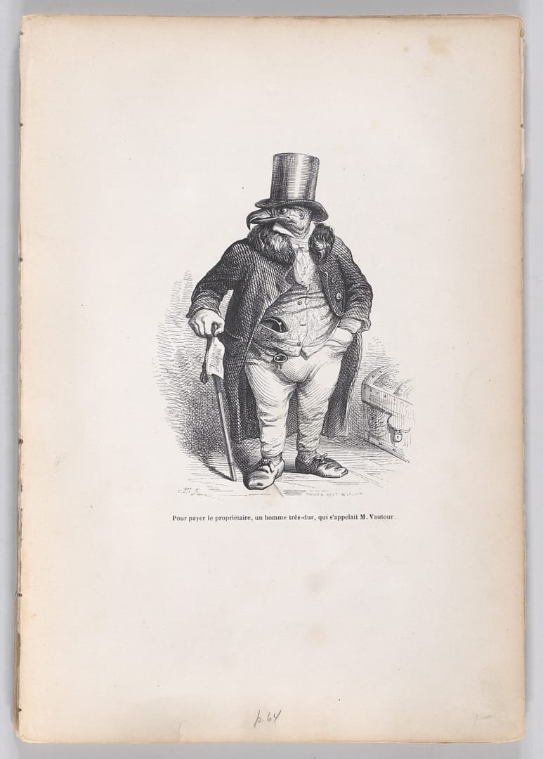 To pay the landlord, a very harsh man, whose name was M. Vautour, from 'Scenes from the Private and Public Life of Animals'